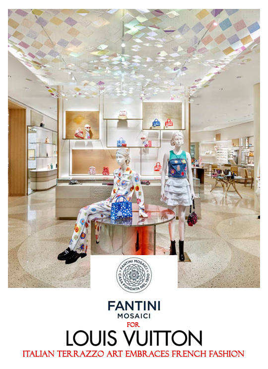 FANTINI MOSAICI FOR LOUIS VUITTON: ITALIAN TERRAZZO ART EMBRACES FRENCH  FASHION, Sugar & Cream